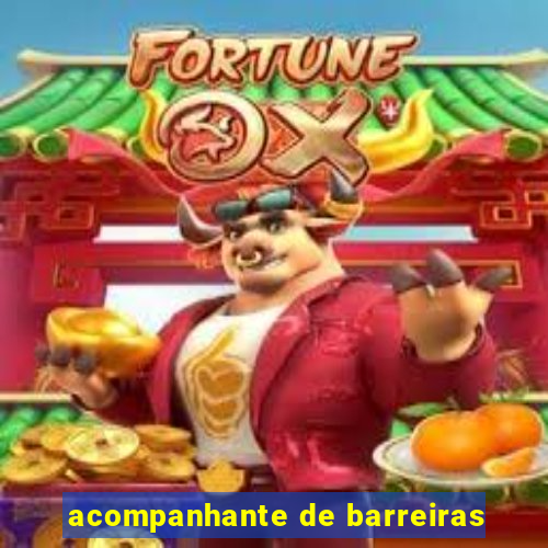 acompanhante de barreiras